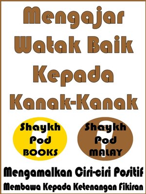 cover image of Mengajar Watak Baik Kepada Kanak-Kanak--Teaching Good Character to Kids